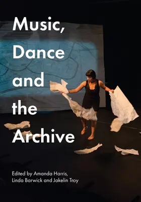 Muzyka, taniec i archiwum - Music, Dance and the Archive