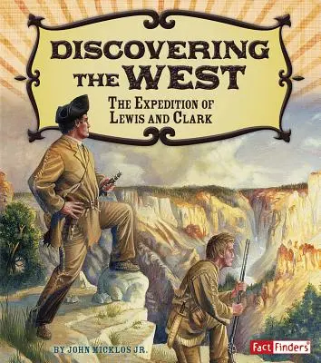 Odkrywanie Zachodu: Wyprawa Lewisa i Clarka - Discovering the West: The Expedition of Lewis and Clark