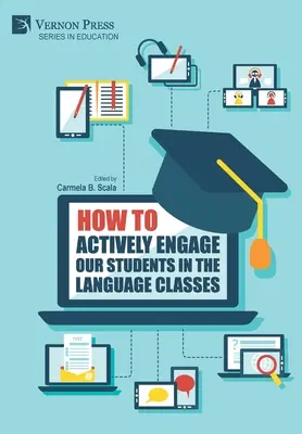 Jak aktywnie angażować uczniów w zajęcia językowe? - How to actively engage our students in the language classes