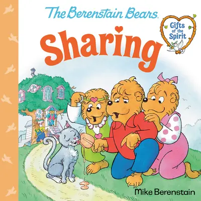 Dzielenie się (Berenstain Bears Gifts of the Spirit) - Sharing (Berenstain Bears Gifts of the Spirit)