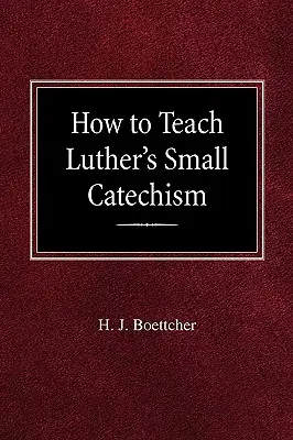 Jak nauczać małego katechizmu Lutra? - How to Teach Luther's Small Catechism