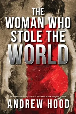 Kobieta, która ukradła świat - The Woman Who Stole The World