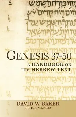 Genesis 37-50: Podręcznik tekstu hebrajskiego - Genesis 37-50: A Handbook on the Hebrew Text
