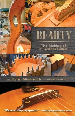 Piękno: Tworzenie gitary na zamówienie - Beauty: The Making of a Custom Guitar