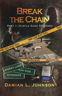 Przerwać łańcuch: Część 1: Zbyt trudna gra - Break the Chain: Part 1: Hustle Game Too Hard