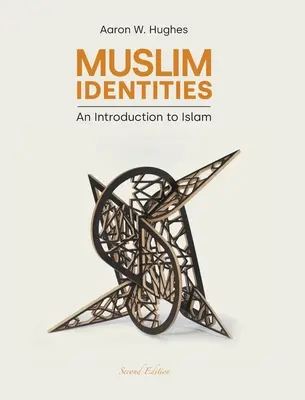 Tożsamości muzułmańskie: Wprowadzenie do islamu - Muslim Identities: An Introduction to Islam