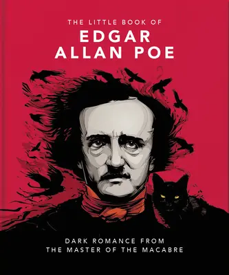 Mała książka Edgara Allana Poe: Dowcip i mądrość mistrza makabry - The Little Book of Edgar Allan Poe: Wit and Wisdom from the Master of the Macabre