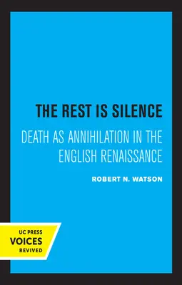 The Rest Is Silence: Śmierć jako unicestwienie w angielskim renesansie - The Rest Is Silence: Death as Annihilation in the English Renaissance