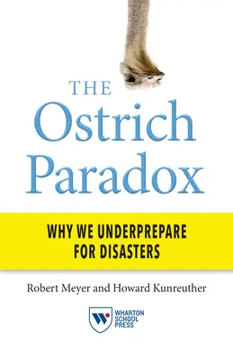 Paradoks strusia: dlaczego nie przygotowujemy się na katastrofy - The Ostrich Paradox: Why We Underprepare for Disasters