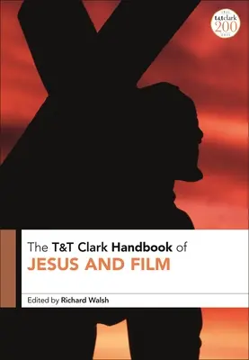 T&T Clark Podręcznik Jezusa i Filmu - T&T Clark Handbook of Jesus and Film