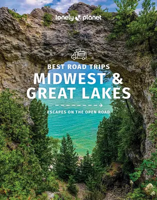 Lonely Planet Best Road Trips Midwest & the Great Lakes 1