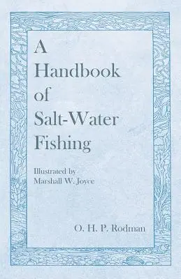 Podręcznik wędkarstwa słonowodnego - ilustrowany przez Marshalla W. Joyce'a - A Handbook of Salt-Water Fishing - Illustrated by Marshall W. Joyce