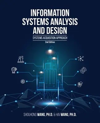 Analiza i projektowanie systemów informatycznych (wydanie 2): Systems Acquisition Approach - Information Systems Analysis and Design (2nd Edition): Systems Acquisition Approach