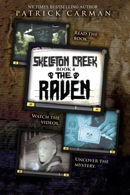 Skeleton Creek #4: Kruk - Skeleton Creek #4: The Raven