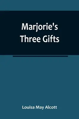 Trzy prezenty Marjorie - Marjorie's Three Gifts