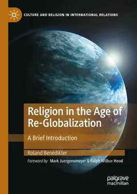 Religia w dobie ponownej globalizacji: Krótkie wprowadzenie - Religion in the Age of Re-Globalization: A Brief Introduction