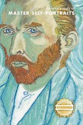 Studium artysty dotyczące autoportretów mistrzowskich - An artist's study of MASTER SELF-PORTRAITS