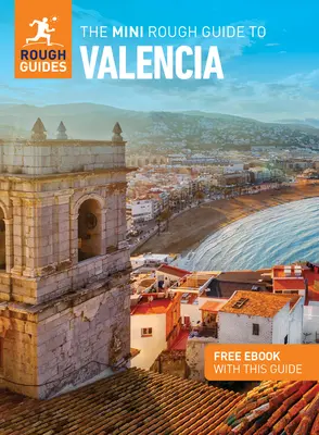 The Mini Rough Guide to Valencia (Przewodnik turystyczny z darmowym ebookiem) - The Mini Rough Guide to Valencia (Travel Guide with Free Ebook)