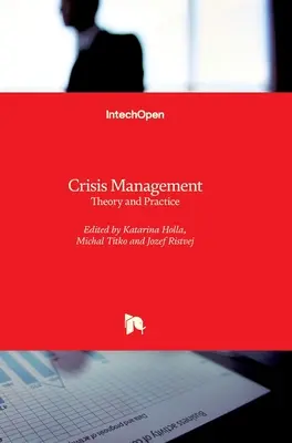 Zarządzanie kryzysowe: Teoria i praktyka - Crisis Management: Theory and Practice