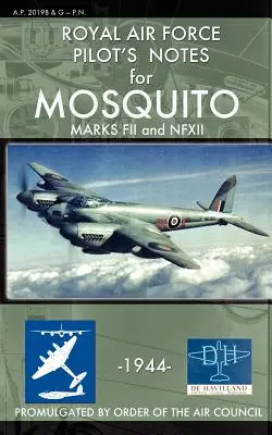 Uwagi pilota Królewskich Sił Powietrznych dla Mosquito Marks FII i NFXII - Royal Air Force Pilot's Notes for Mosquito Marks FII and NFXII
