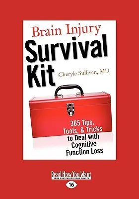 Brain Injury Survival Kit: 365 wskazówek, narzędzi i sztuczek dotyczących radzenia sobie z utratą funkcji poznawczych (Easyread Large Edition) - Brain Injury Survival Kit: 365 Tips, Tools, & Tricks to Deal with Cognitive Function Loss (Easyread Large Edition)