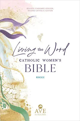 Biblia katolicka dla kobiet „Żyć Słowem” (Rsv2ce, kolorowa, jednokolumnowa, twarda oprawa, szerokie marginesy) - Living the Word Catholic Women's Bible (Rsv2ce, Full Color, Single Column Hardcover Journal/Notetaking, Wide Margins)