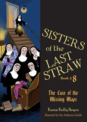 Siostry ostatniej słomki vol. 8: Sprawa zaginionych map - Sisters of the Last Straw Vol 8: The Case of the Missing Maps