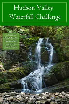 Wyzwanie wodospadu w dolinie Hudson - Hudson Valley Waterfall Challenge