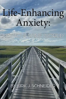 Lęk wzmacniający życie: Klucz do zdrowego świata - Life Enhancing Anxiety: Key to a Sane World