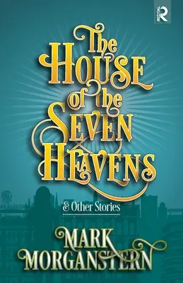 Dom siedmiu niebios: i inne opowiadania - The House of the Seven Heavens: and Other Stories