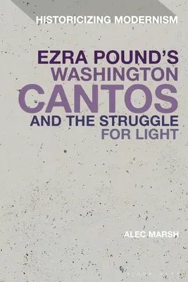 Washington Cantos Ezry Pounda i walka o światło - Ezra Pound's Washington Cantos and the Struggle for Light