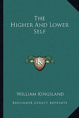 Wyższa i niższa jaźń - The Higher and Lower Self