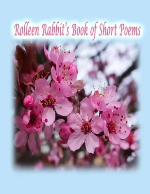 Książka z krótkimi wierszami Rolleen Rabbit - Rolleen Rabbit's Book of Short Poems