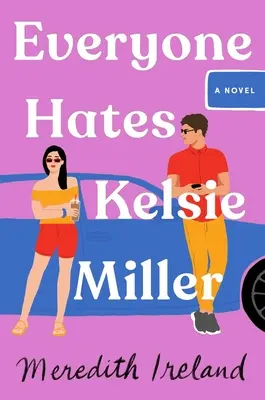 Wszyscy nienawidzą Kelsie Miller - Everyone Hates Kelsie Miller