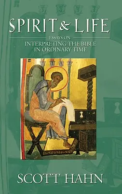 Duch i życie: Eseje na temat interpretacji Biblii w czasie zwykłym - Spirit & Life: Essays on Interpreting the Bible in Ordinary Time