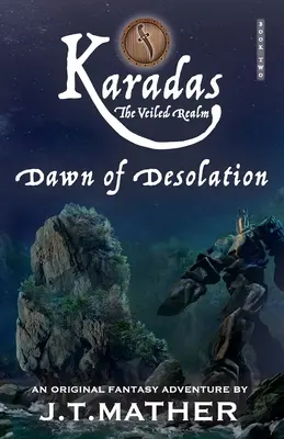 Karadas: Zakryte Królestwo: Świt spustoszenia - Karadas: The Veiled Realm: Dawn of Desolation