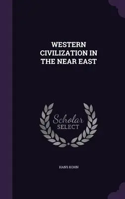 Zachodnia cywilizacja na Bliskim Wschodzie - Western Civilization in the Near East