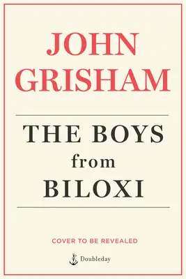The Boys from Biloxi: Thriller prawniczy - The Boys from Biloxi: A Legal Thriller