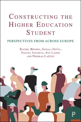 Konstruowanie studenta szkolnictwa wyższego: Perspektywy z całej Europy - Constructing the Higher Education Student: Perspectives from Across Europe