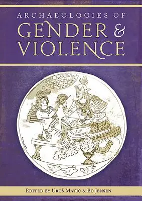 Archeologie płci i przemocy - Archaeologies of Gender and Violence