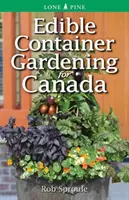 Jadalne pojemniki ogrodnicze dla Kanady - Edible Container Gardening for Canada