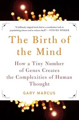 Narodziny umysłu: Jak niewielka liczba genów tworzy złożoność ludzkiego myślenia - The Birth of the Mind: How a Tiny Number of Genes Creates the Complexities of Human Thought