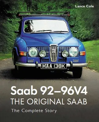 Saab 92-96V4 - oryginalny Saab - pełna historia - Saab 92-96V4 - The Original Saab - The Complete Story