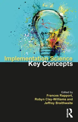 Nauka o wdrażaniu: Kluczowe koncepcje - Implementation Science: The Key Concepts