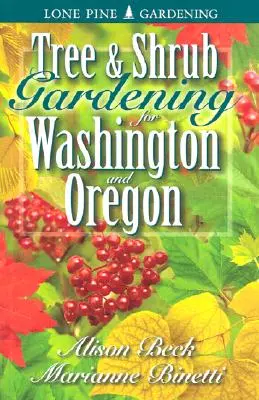 Ogrodnictwo drzew i krzewów dla Waszyngtonu i Oregonu - Tree & Shrub Gardening for Washington & Oregon