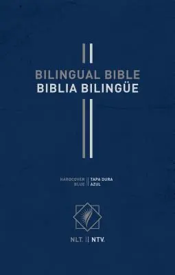 Biblia dwujęzyczna / Biblia Bilingue Nlt/Ntv (twarda oprawa, niebieska) - Bilingual Bible / Biblia Bilinge Nlt/Ntv (Hardcover, Blue)
