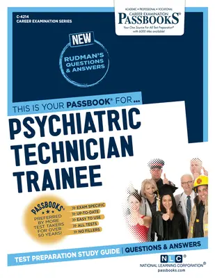 Psychiatric Technician Trainee (C-4214): Passbooks Study Guide