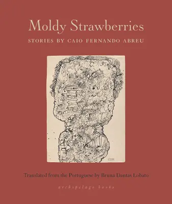 Spleśniałe truskawki: Opowieści - Moldy Strawberries: Stories