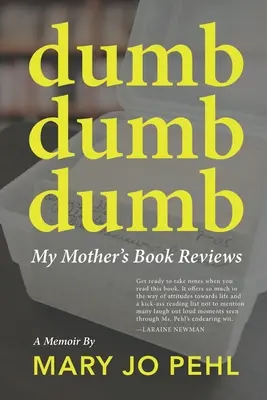 Dumb Dumb Dumb: Recenzje książek mojej matki - Dumb Dumb Dumb: My Mother's Book Reviews