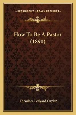 Jak być pastorem (1890) - How To Be A Pastor (1890)